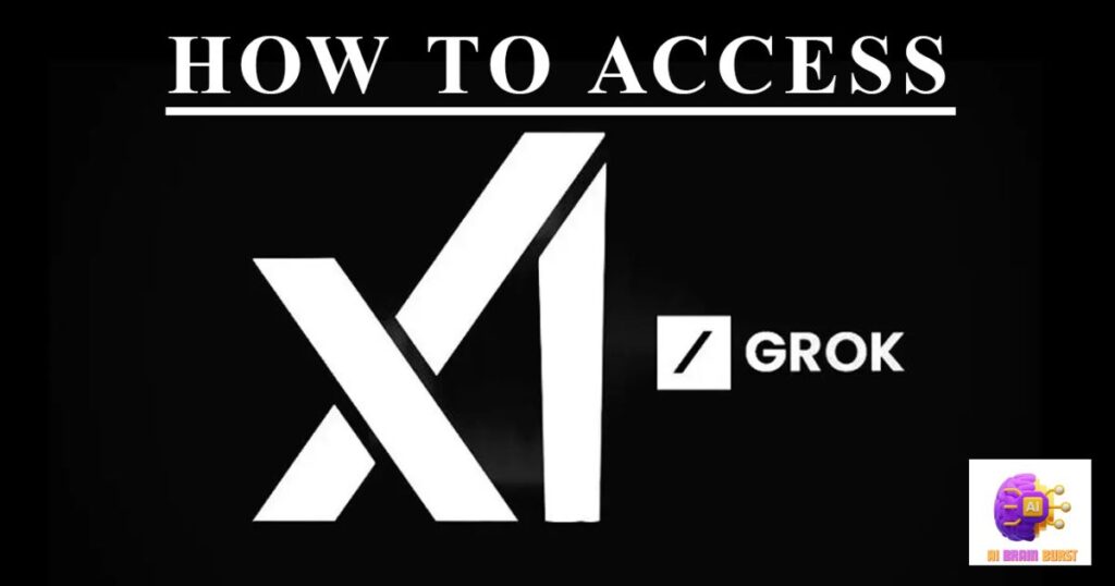 How To Get Grok Ai Access