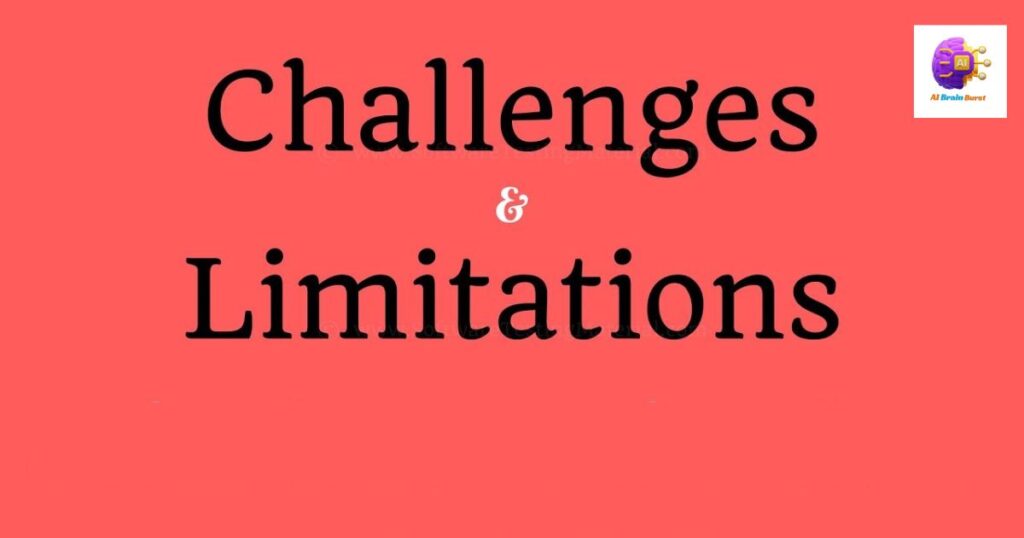 CHALLENGES AND LIMITATIONS